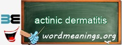 WordMeaning blackboard for actinic dermatitis